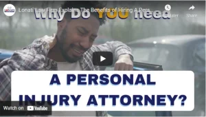 Lonati Law Firm personal Injury attorneys Why Do You Need An Attorney